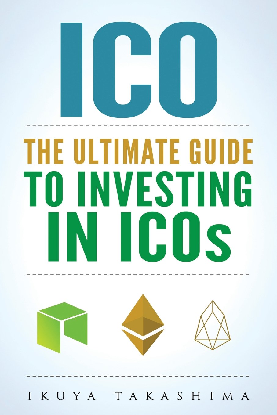 Ico The Ultimate Guide To Investing In Icos Ico Investing | Desertcart  Seychelles