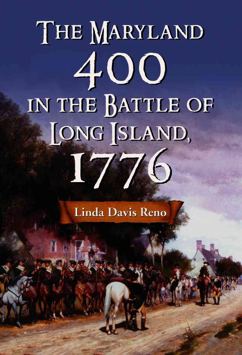 Buy The Maryland 400 in the Battle of Long Island, 1776 — BookShops.in