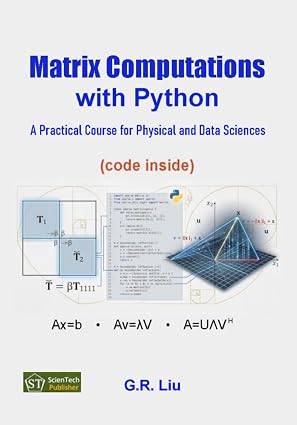 Matrix Computations with Python: A Practical Course for Physical and Data Sciences book cover
