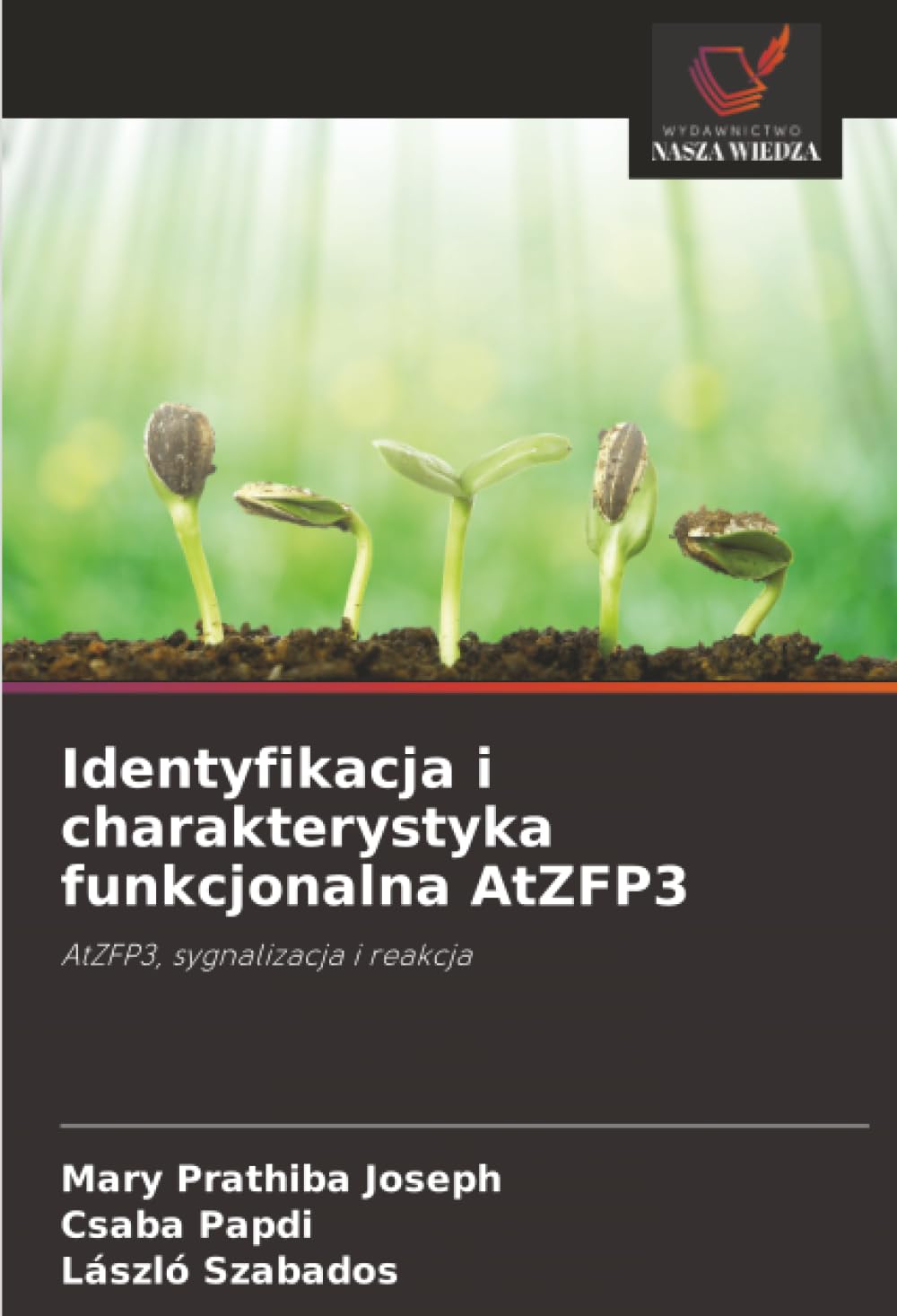Identyfikacja i charakterystyka funkcjonalna AtZFP3: AtZFP3, sygnalizacja i reakcja