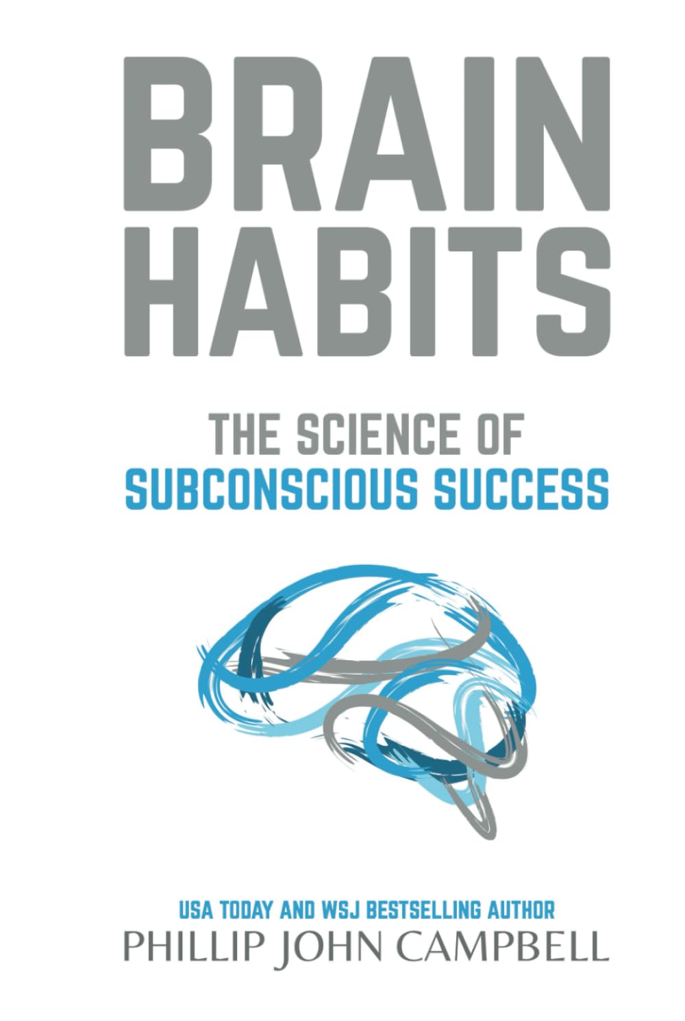 Brain Habits: The Science of Subconscious Success
