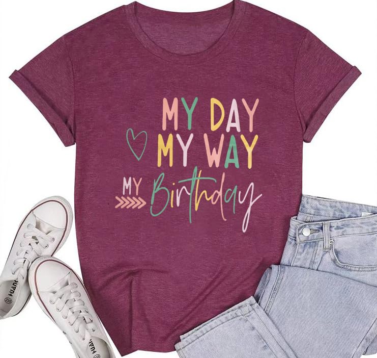 Happy-Birthday-Shirts-for-Women-Cute-My-Day-My-Way-My-Birthday-Letter-Print-Birthday-Girl-T-Shirt-Birthday-Tee-Tops 61AI+mQNlyL