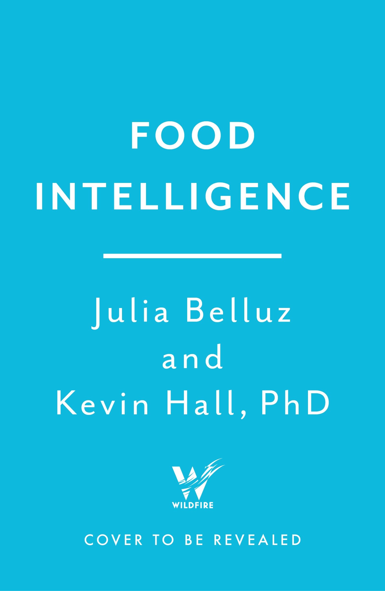 Food Intelligence: The Science of How Food Both Nourishes and Harms Us