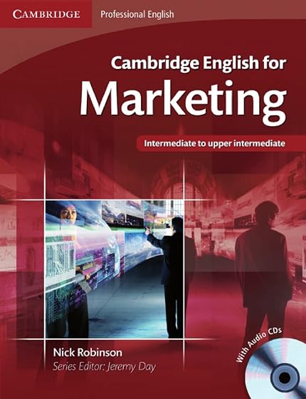 Cambridge English for Marketing B1-B2: Cambridge Professional English. Book