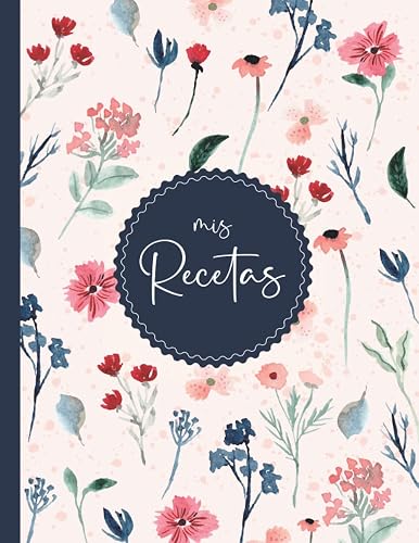 Mi Cuaderno de Recetas: Recetario de cocina en Blanco para escribir 125 recetas, gran formato A4