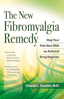 The New Fibromyalgia Remedy: Stop Your Pain Now with an Anti-Viral Drug Regimen