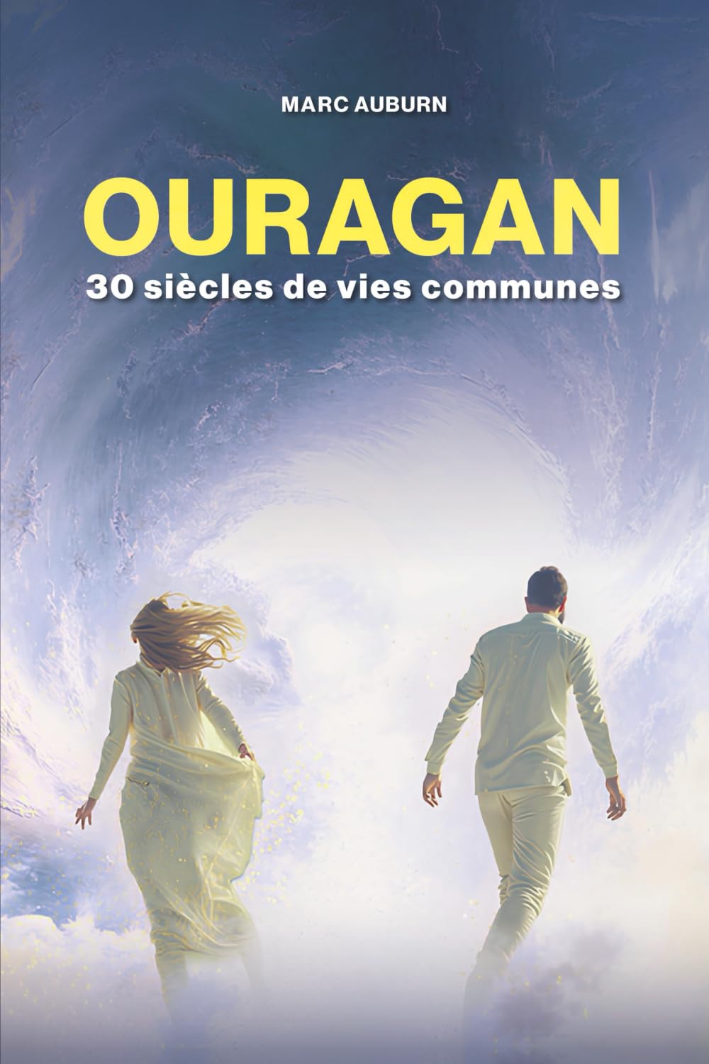 OURAGAN: 30 siècles de vies communes (French Edition)