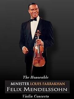 Minister Louis Farrakhan Felix Mendelssohn Violin Concerto