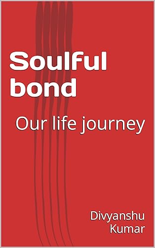Soulful bond: Our life journey