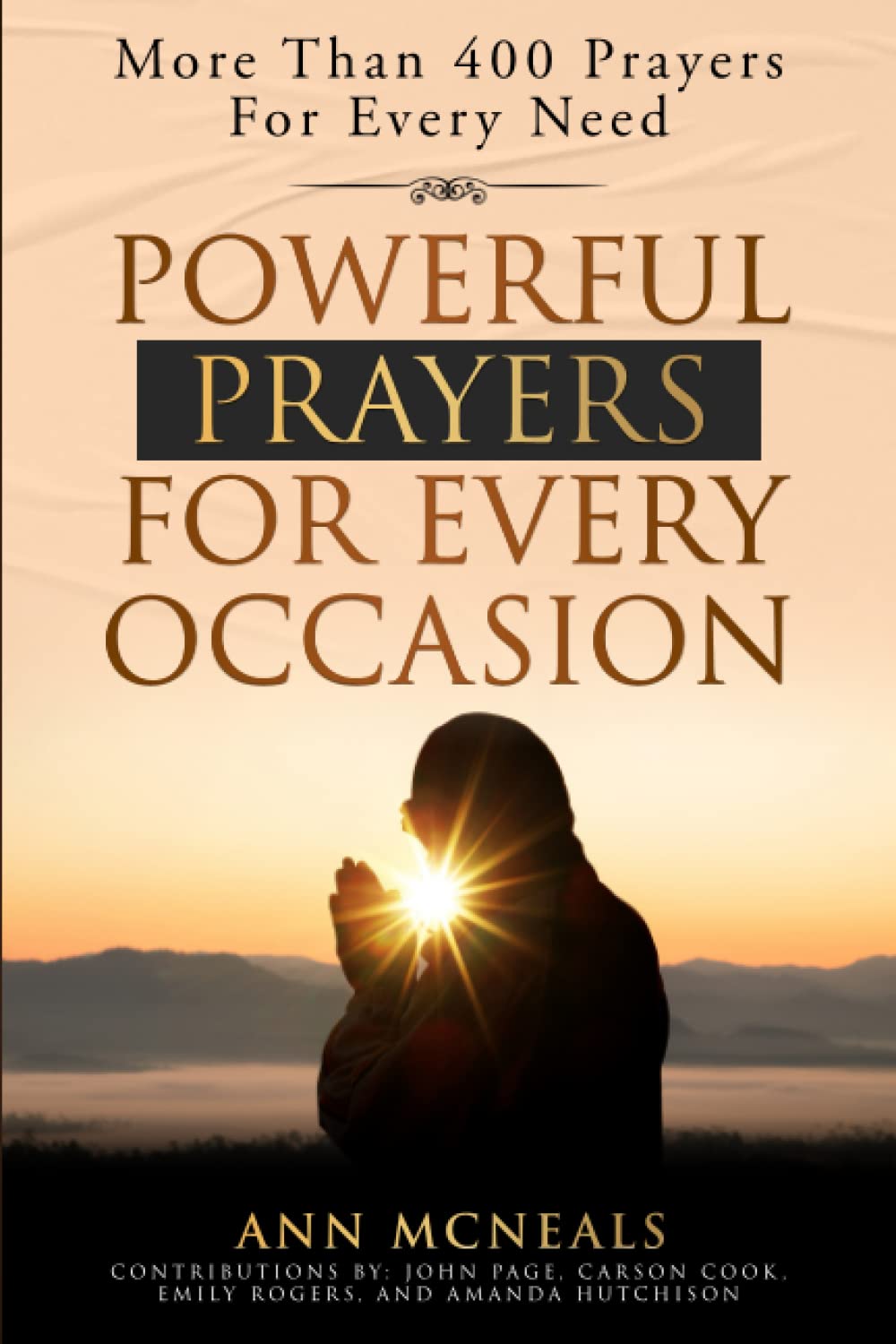 Powerful Prayers for Every Occasion: More Than 400 Prayers for Every Need