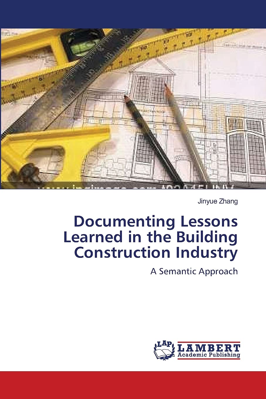 Documenting Lessons Learned in the Building Construction Industry