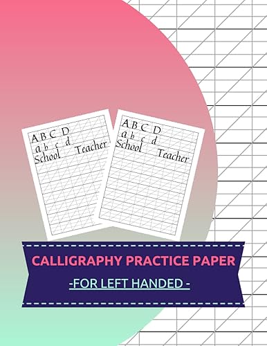 calligraphy practice paper for left handed Calligraphy Lettering Practice Sheets for Left Handed People 120 pages sheets Slanted Calligraphy paper