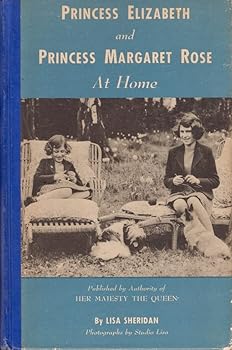 Hardcover Princess Elizabeth And Princess Margaret Rose At Home Book
