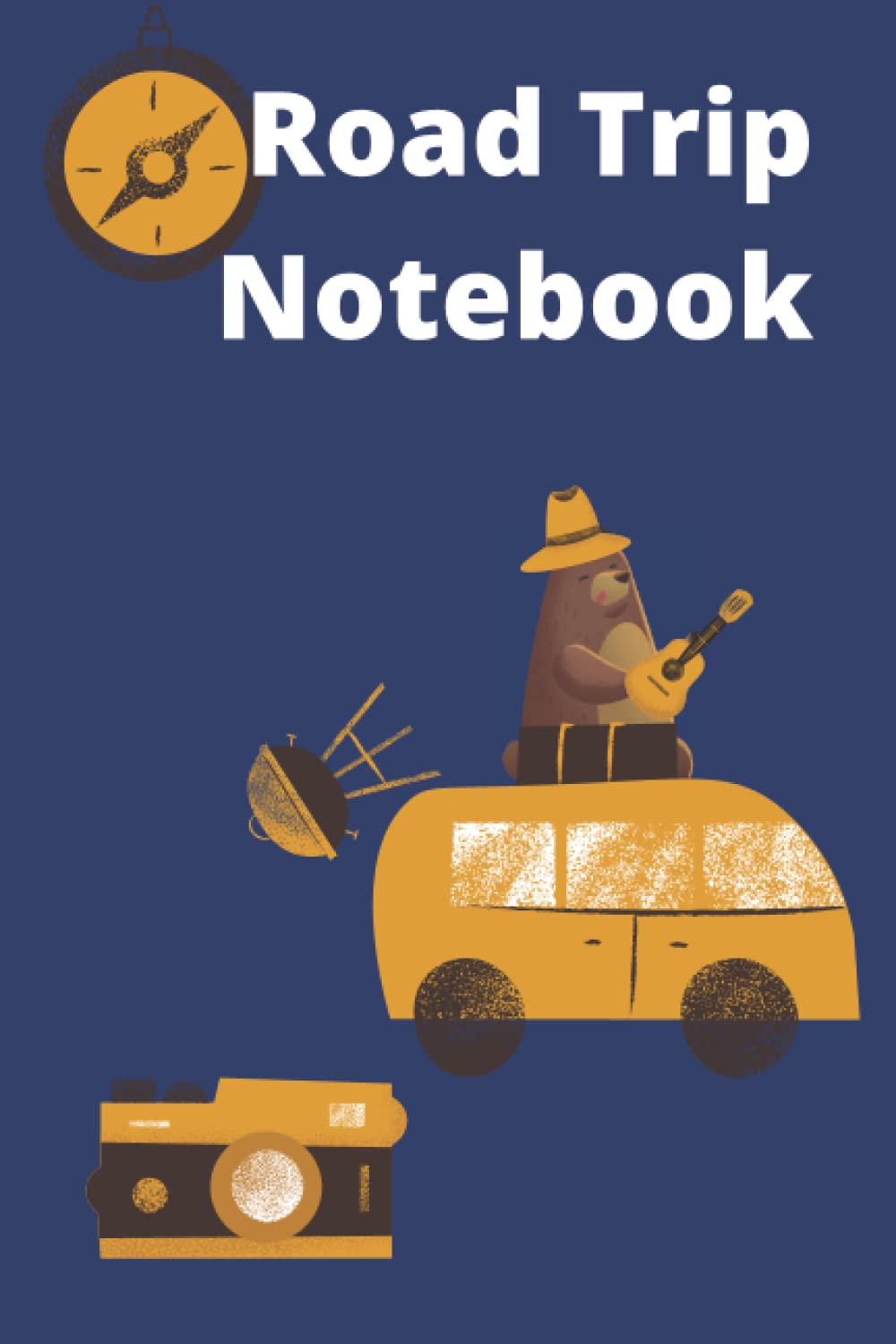 Road Trip Notebook: Notebook to Document Those Epic Road Trips