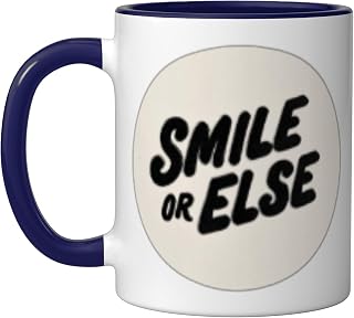 Funny Smile or Else Speech Costume for Adults and Kids Ceramic Mug, Dark Blue/White, 11oz
