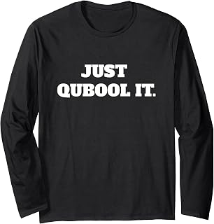 Pakistani Marriage Ceremony Desi Shaadi Nikah Just Qubool It Long Sleeve T-Shirt