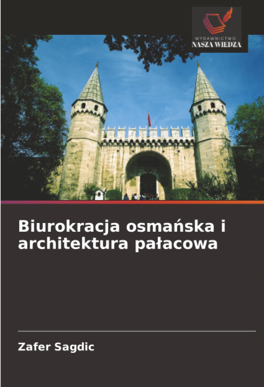 Biurokracja osma¿ska i architektura pa¿acowa