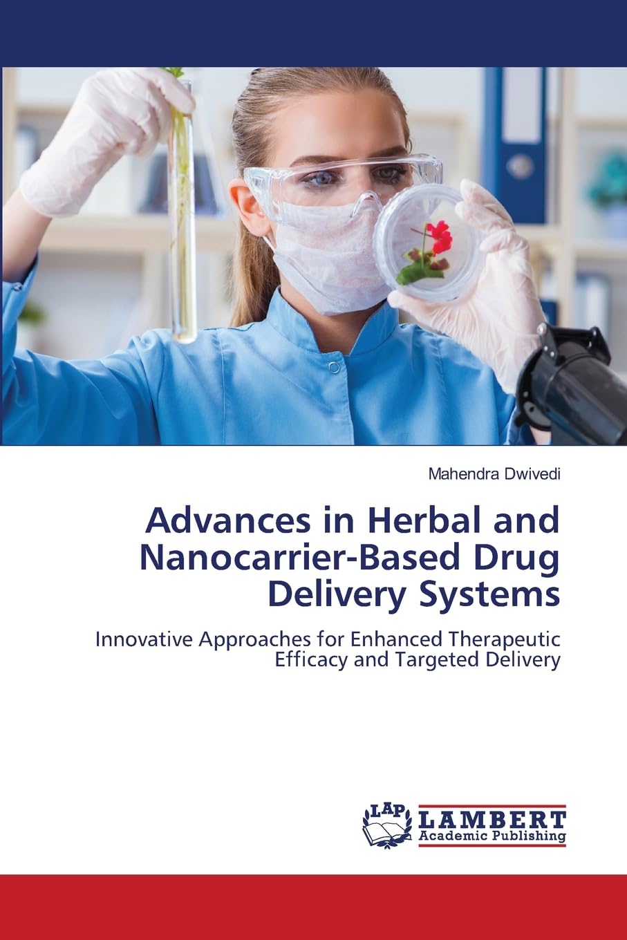 Advances in Herbal and Nanocarrier-Based Drug Delivery Systems: Innovative Approaches for Enhanced Therapeutic Efficacy and Targeted Delivery