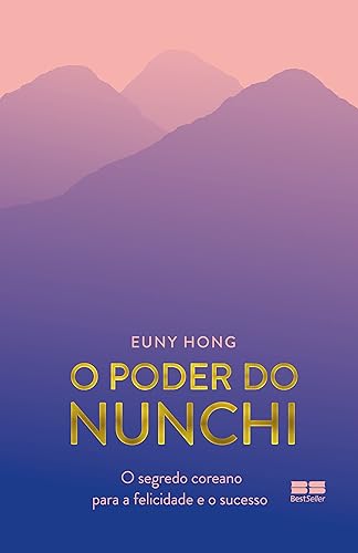 O poder do Nunchi: O segredo coreano para a felicidade e o sucesso