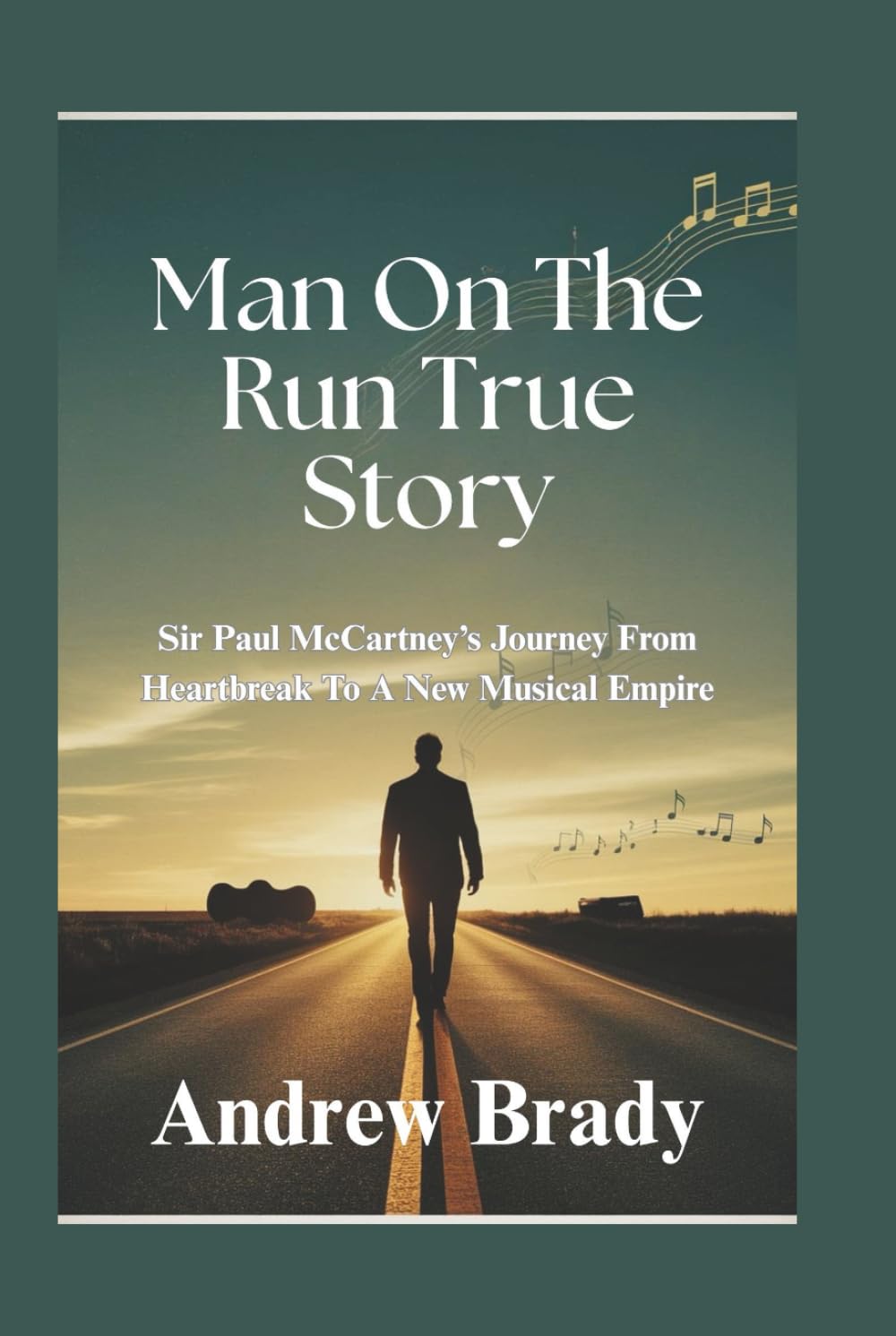 Man On The Run True Story: Sir Paul McCartney’s Journey From Heartbreak To A New Musical Empire