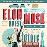 Elon Musk and the Quest for a Fantastic Future: Young Readers' Edition