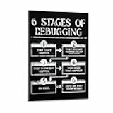 Poster Of The Six Stages Of Debugging Computer Programs (4) Canvas Painting Posters And Prints Wall Art for Living Room Bedroom Decor 08x12inch(20x30cm) Frame-style