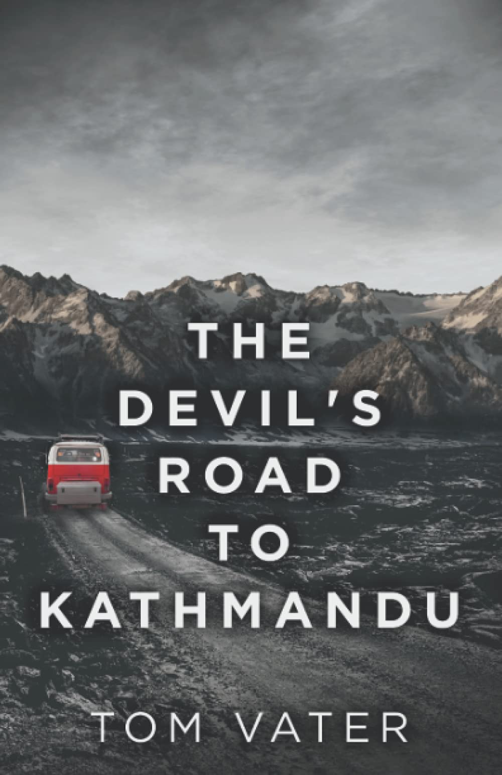 The Devil's Road To Kathmandu