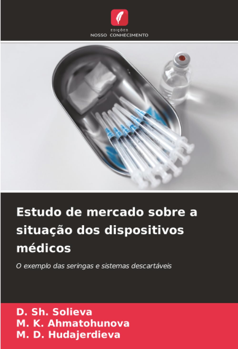 Estudo de mercado sobre a situação dos dispositivos médicos: O exemplo das seringas e sistemas descartáveis