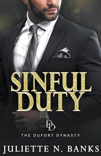 Sinful Duty: A steamy billionaire romance: 1 (The Dufort Dynasty)