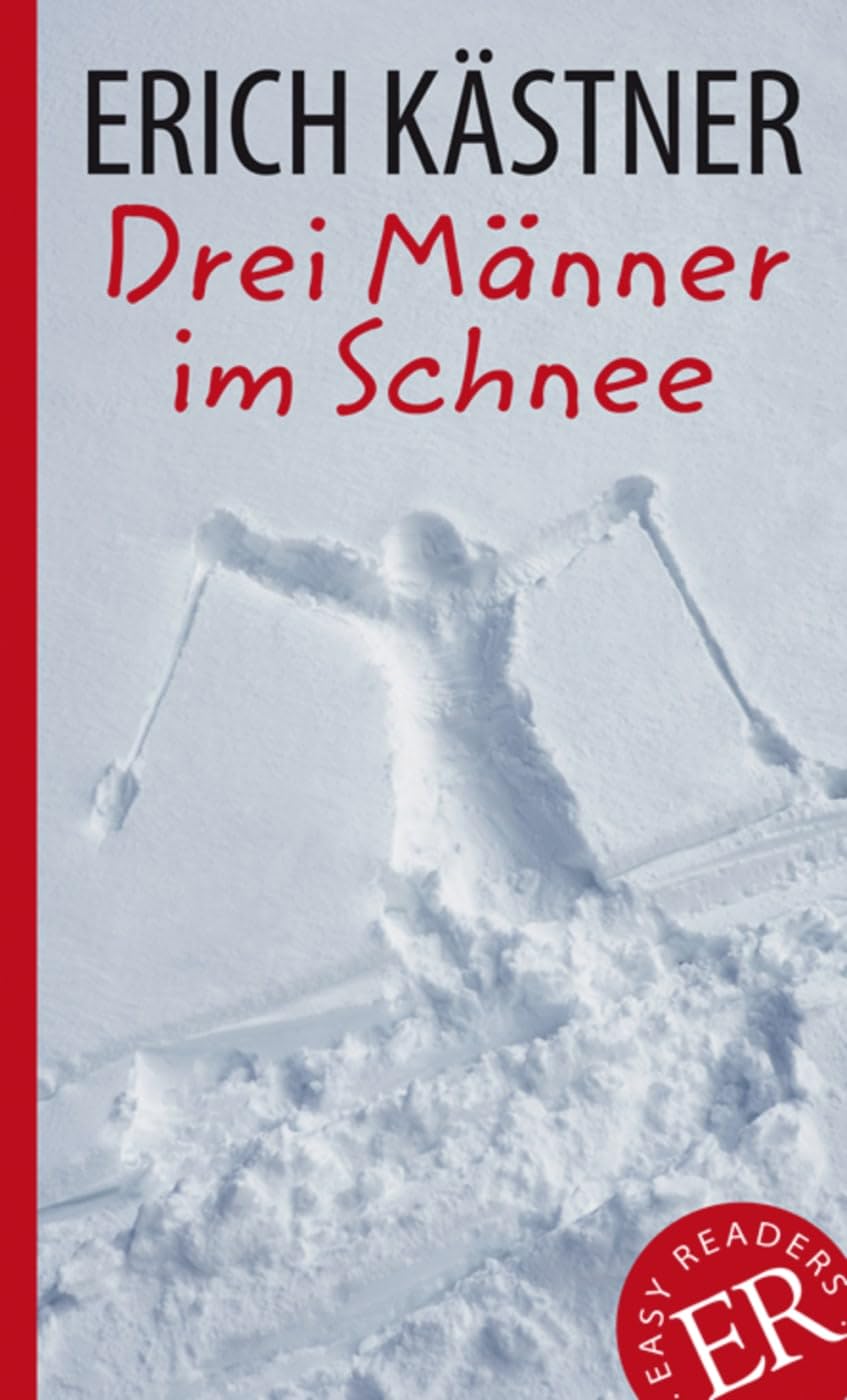 Drei Männer im Schnee: Deutsche Lektüre für das GER-Niveau B1. Gekürzt, mit Annotationen Paperback – June 30, 2014