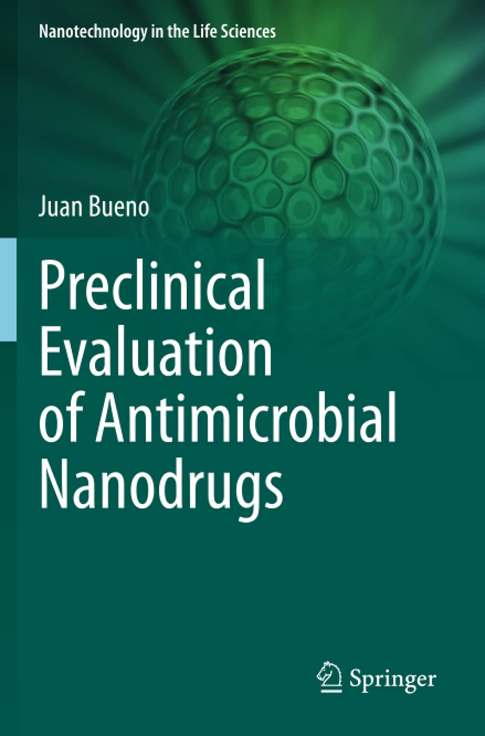 Preclinical Evaluation of Antimicrobial Nanodrugs (Nanotechnology in the Life Sciences)