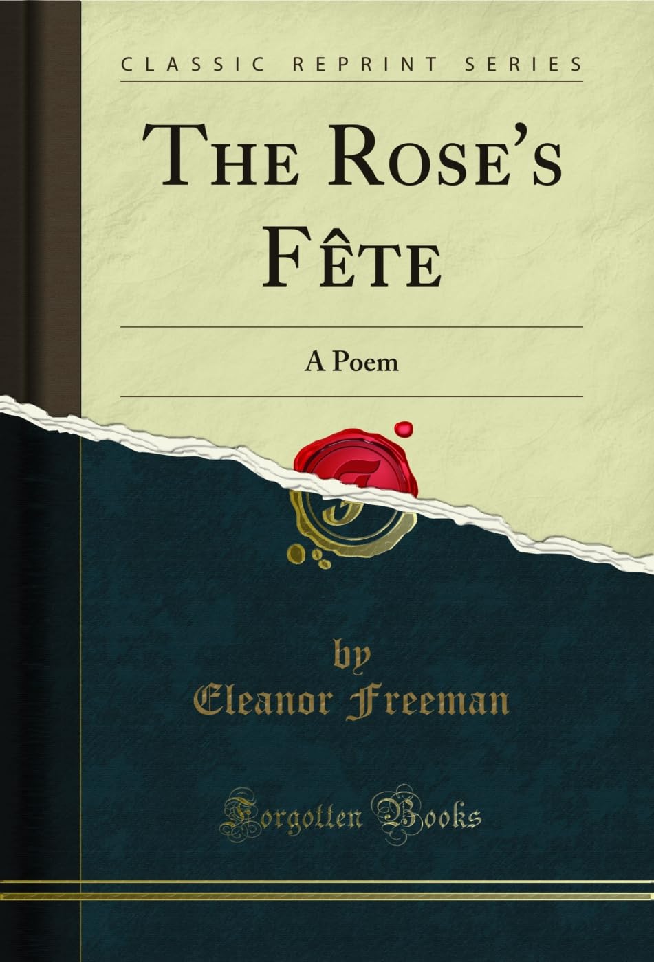 The Rose's Fête: A Poem (Classic Reprint)