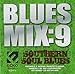 Blues Mix 9: Southern Soul Blues