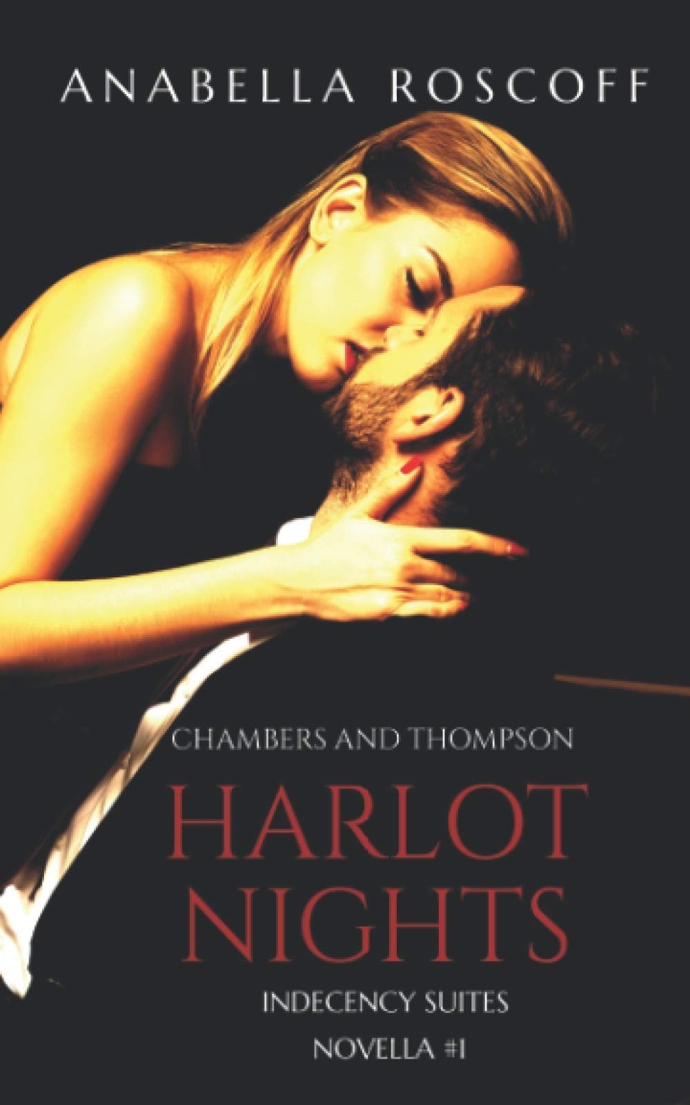 Harlot Nights Chambers and Thompson: Indecency Suites Novella #1