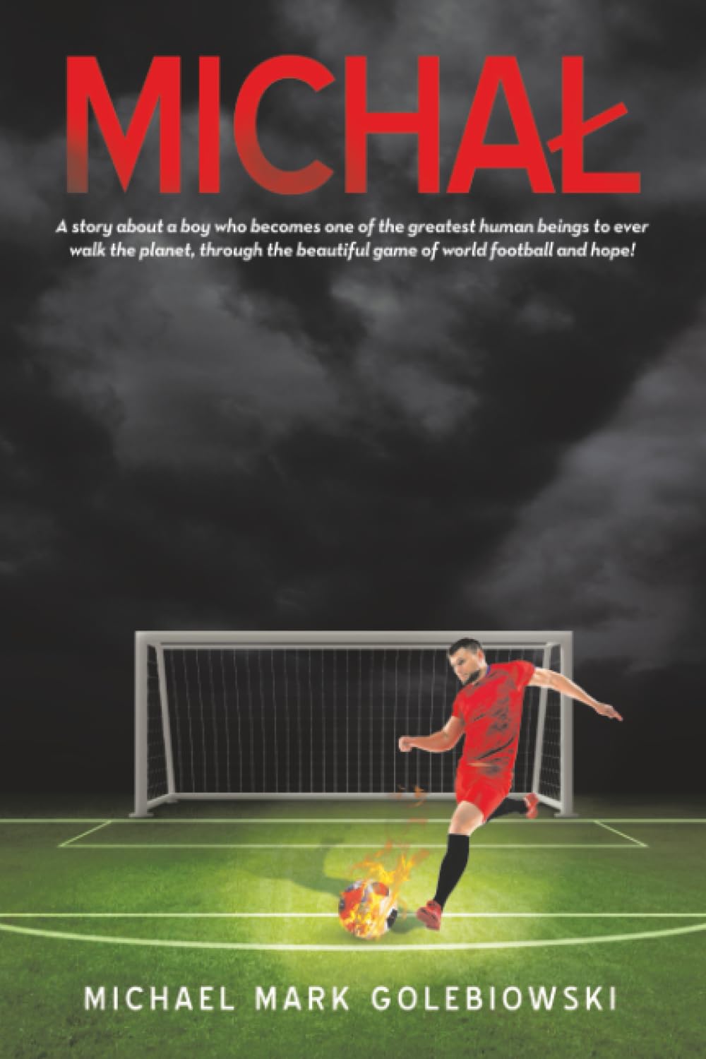 Michal: A story about a boy who becomes one of the greatest human beings to ever walk the planet, through the beautiful game of world football and hope!