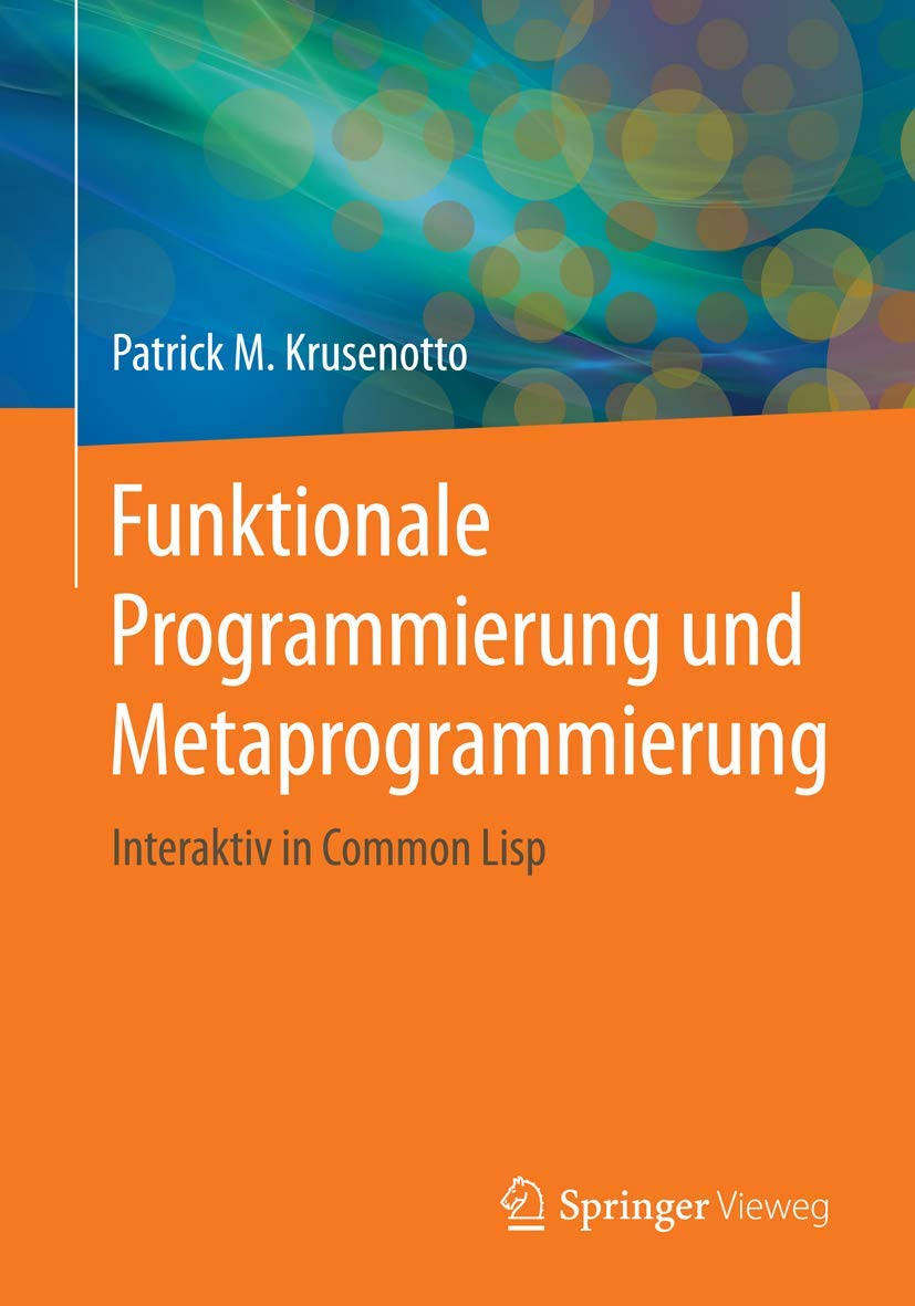 Funktionale Programmierung und Metaprogrammierung: Interaktiv in Common Lisp