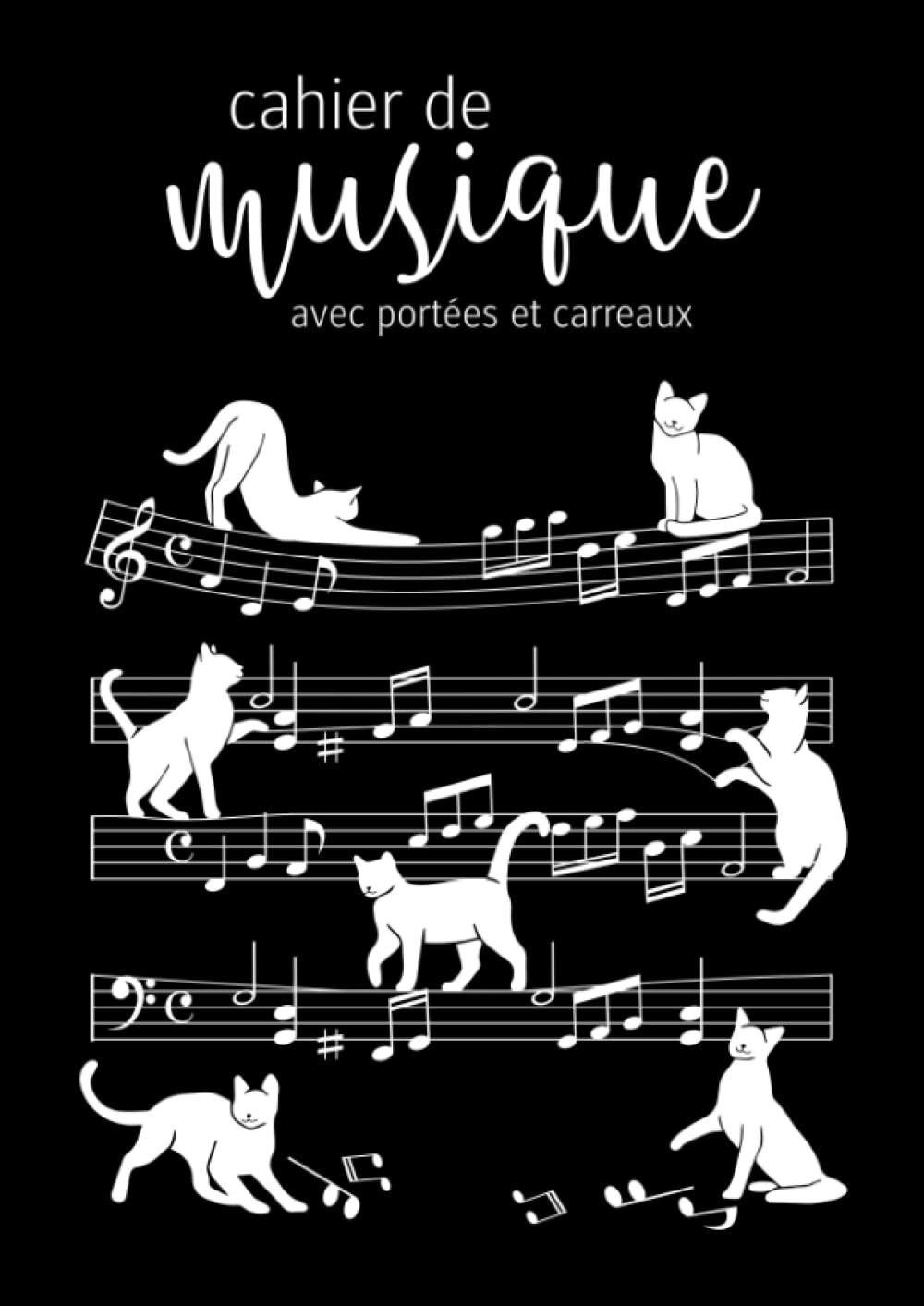 Cahier de Musique Avec Portées et Carreaux: Idéal Pour la Composition, le Chant, l&rsquo;Écriture de Partition, le Solfège et l&rsquo;Apprentissage d&rsquo;un Instrument (Piano, Violon et Autre)