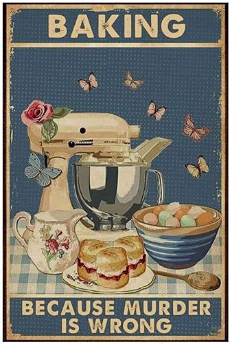 CCPARTON Letrero de metal para hornear porque Murder is Wrong Rose Butterfly Like Cake Tea Retro Letrero de aluminio vintage para cocina, hogar,