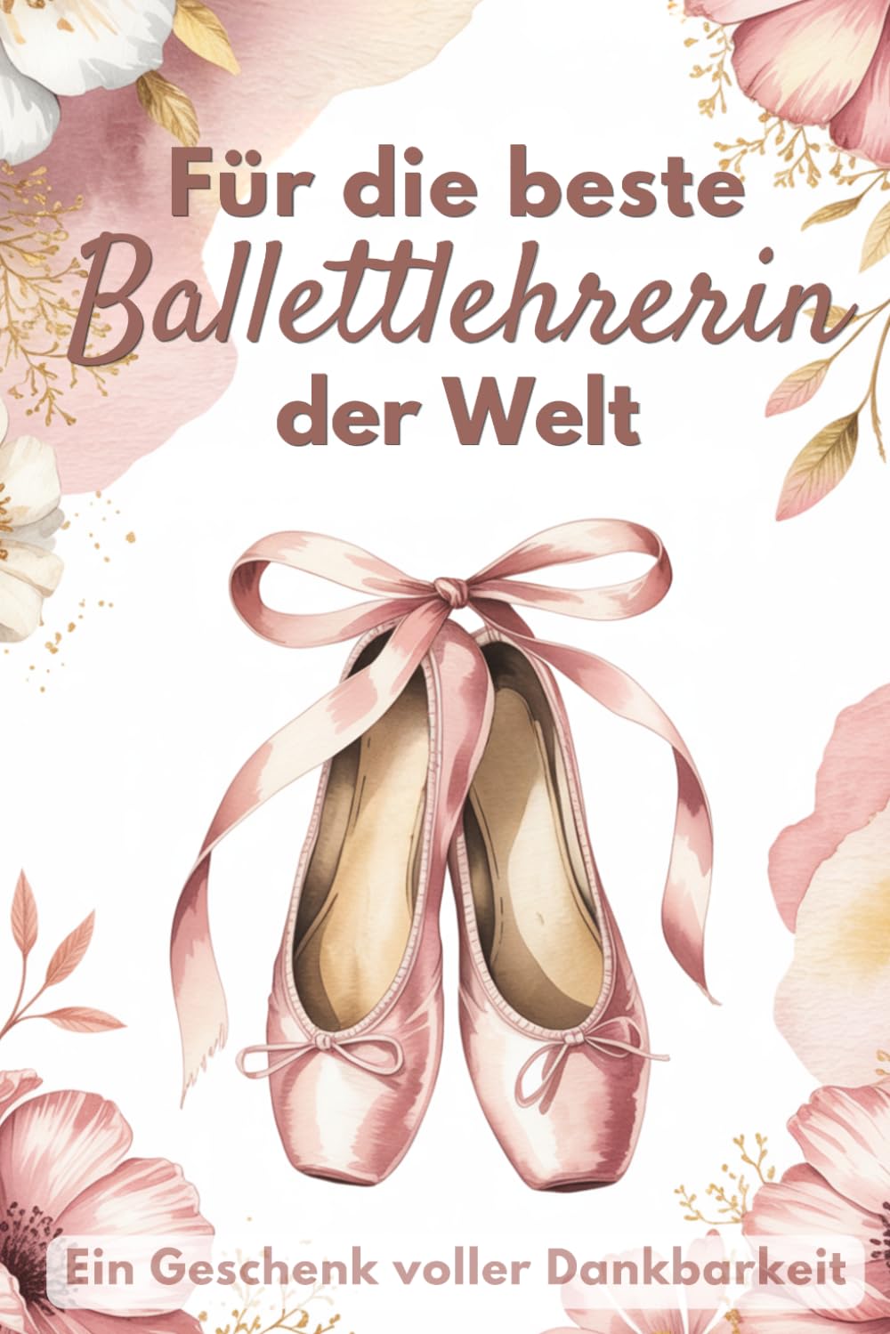 Für die beste Ballettlehrerin der Welt: Ein Geschenk voller Dankbarkeit