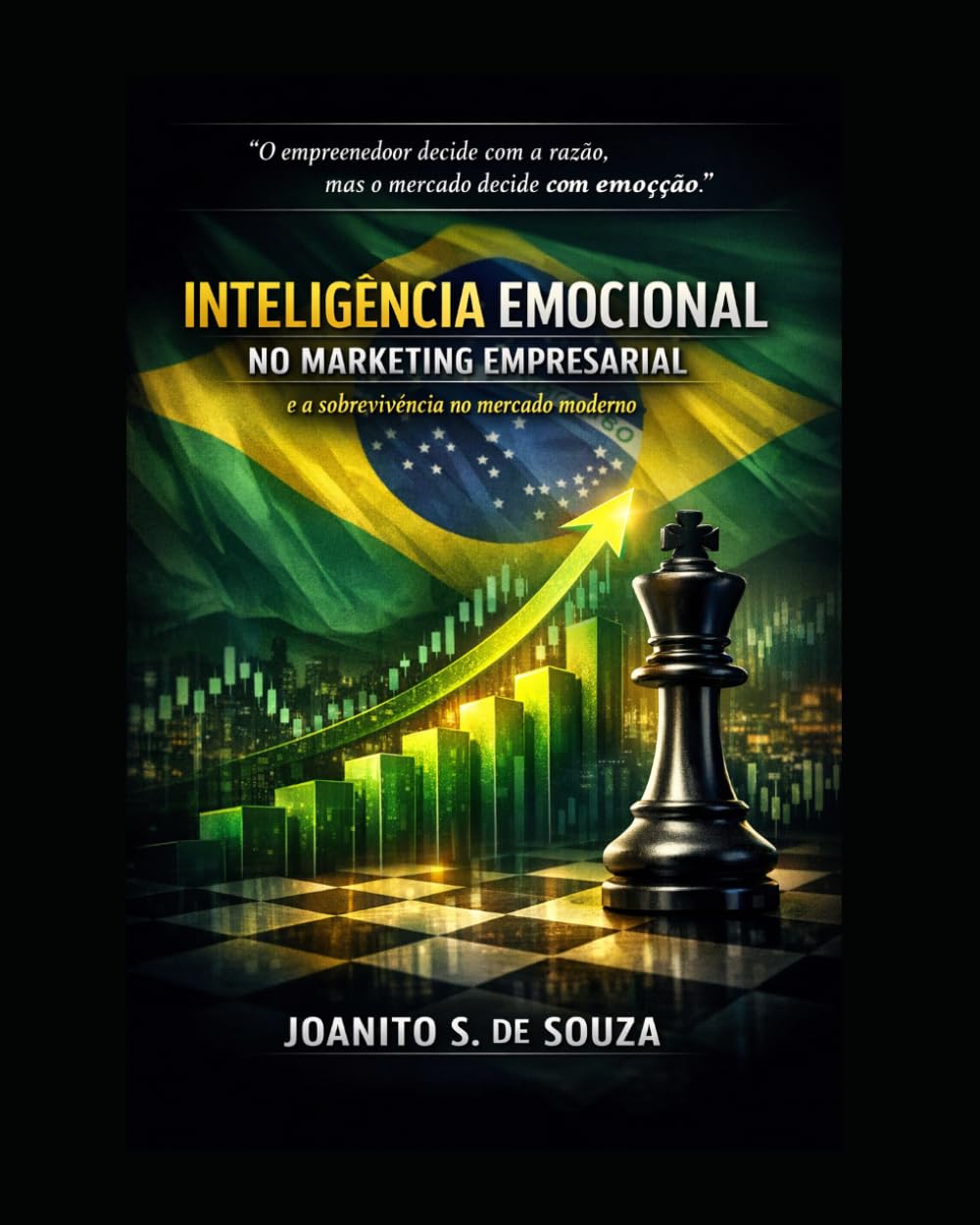 Inteligência Emocional no Marketing Empresarial: Como sobreviver e decidir em um mercado movido por emoções