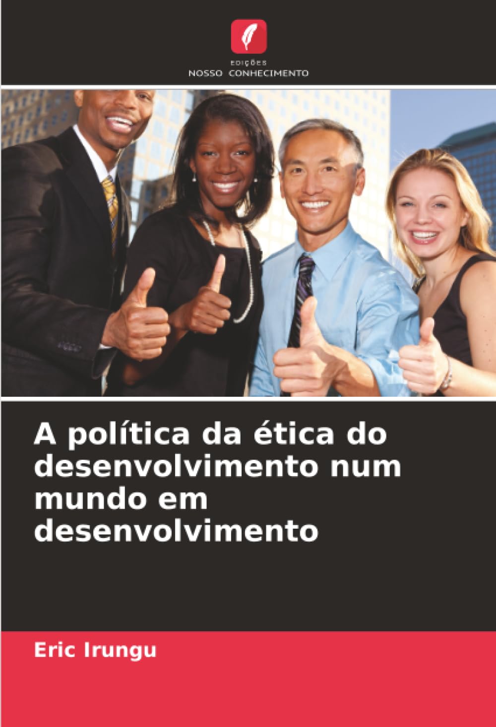 A política da ética do desenvolvimento num mundo em desenvolvimento