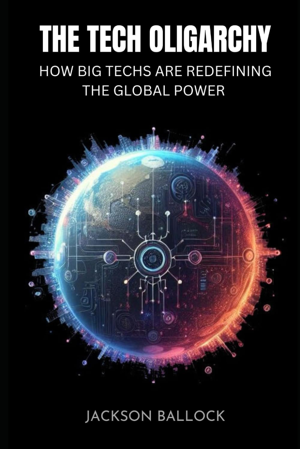 Big Tech Oligarchy: How Big Techs Are Redefining Global Power