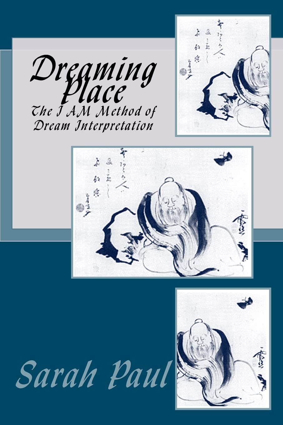 Dreaming Place: The I AM Method of Dream Interpretation
