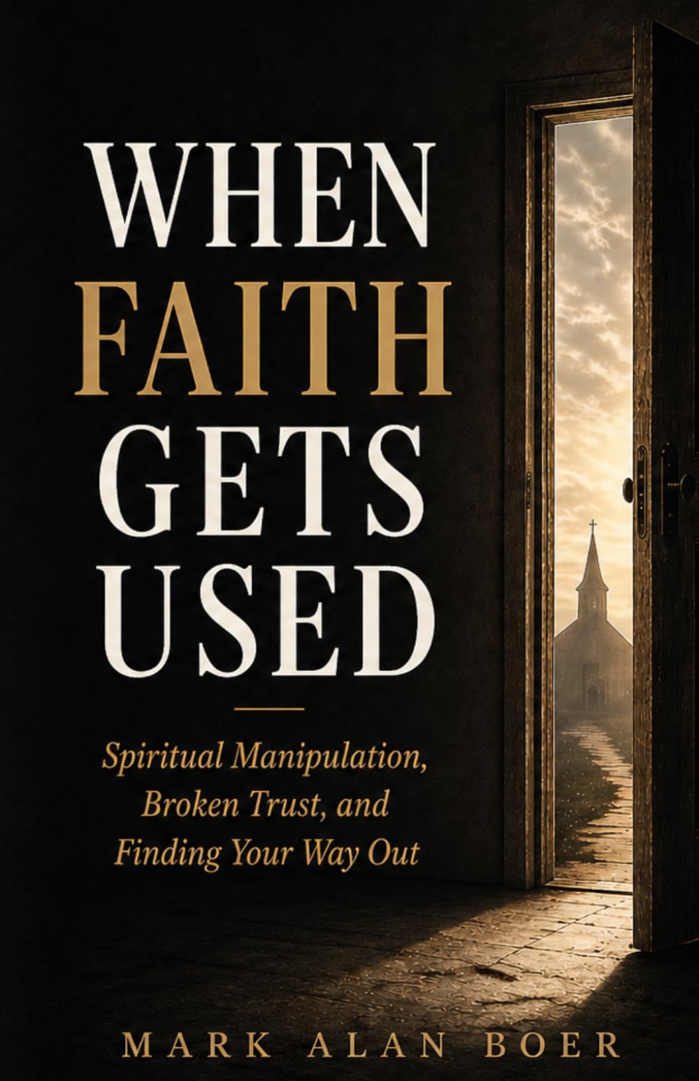 When Faith Gets Used: Spiritual Manipulation, Broken Trust and Finding Your Way Out