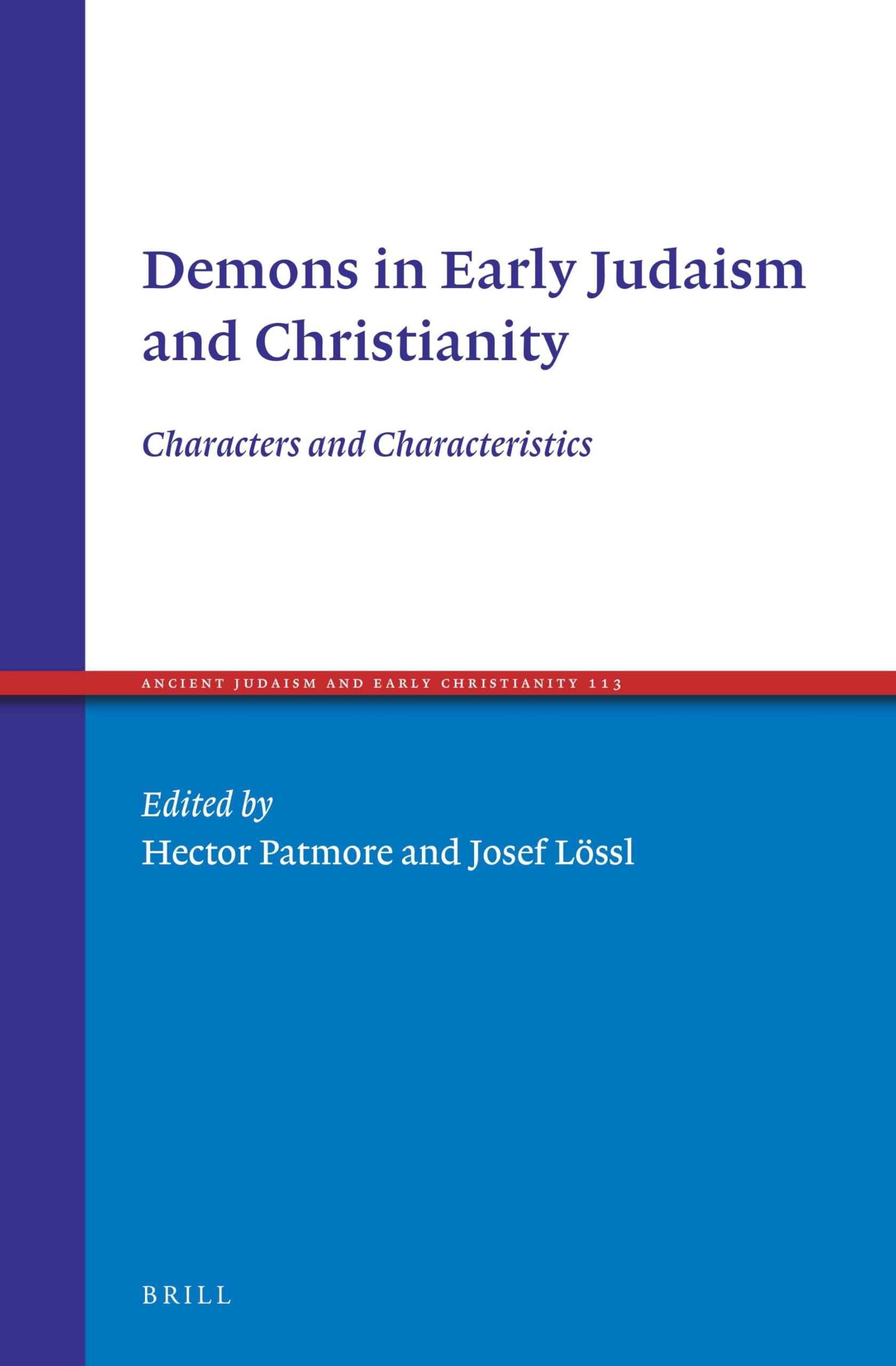 Demons in Early Judaism and Christianity: Characters and Characteristics: 113 (Ancient Judaism and Early Christianity, 113)