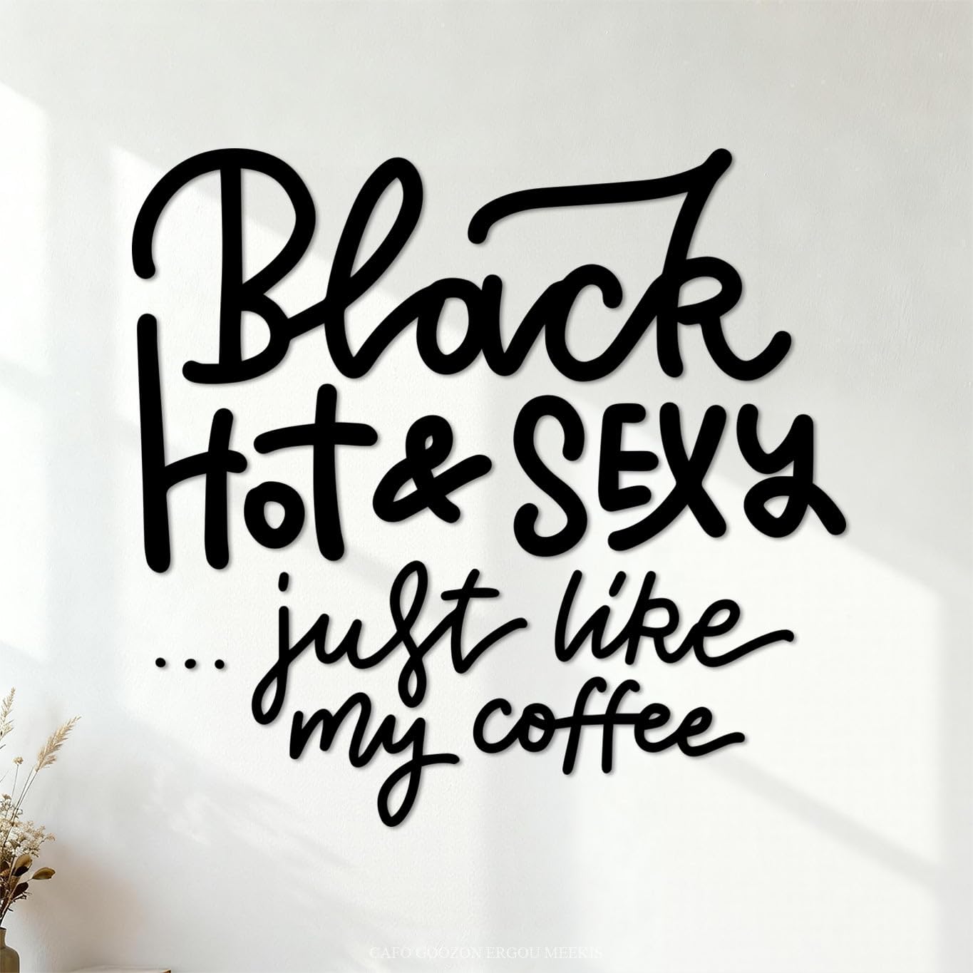 Lettering Stickers hot and Sexy just Like My Coffee Hand Drawn Lettering Phrase 67.2x70.7cm Waterproof Black โ image 1