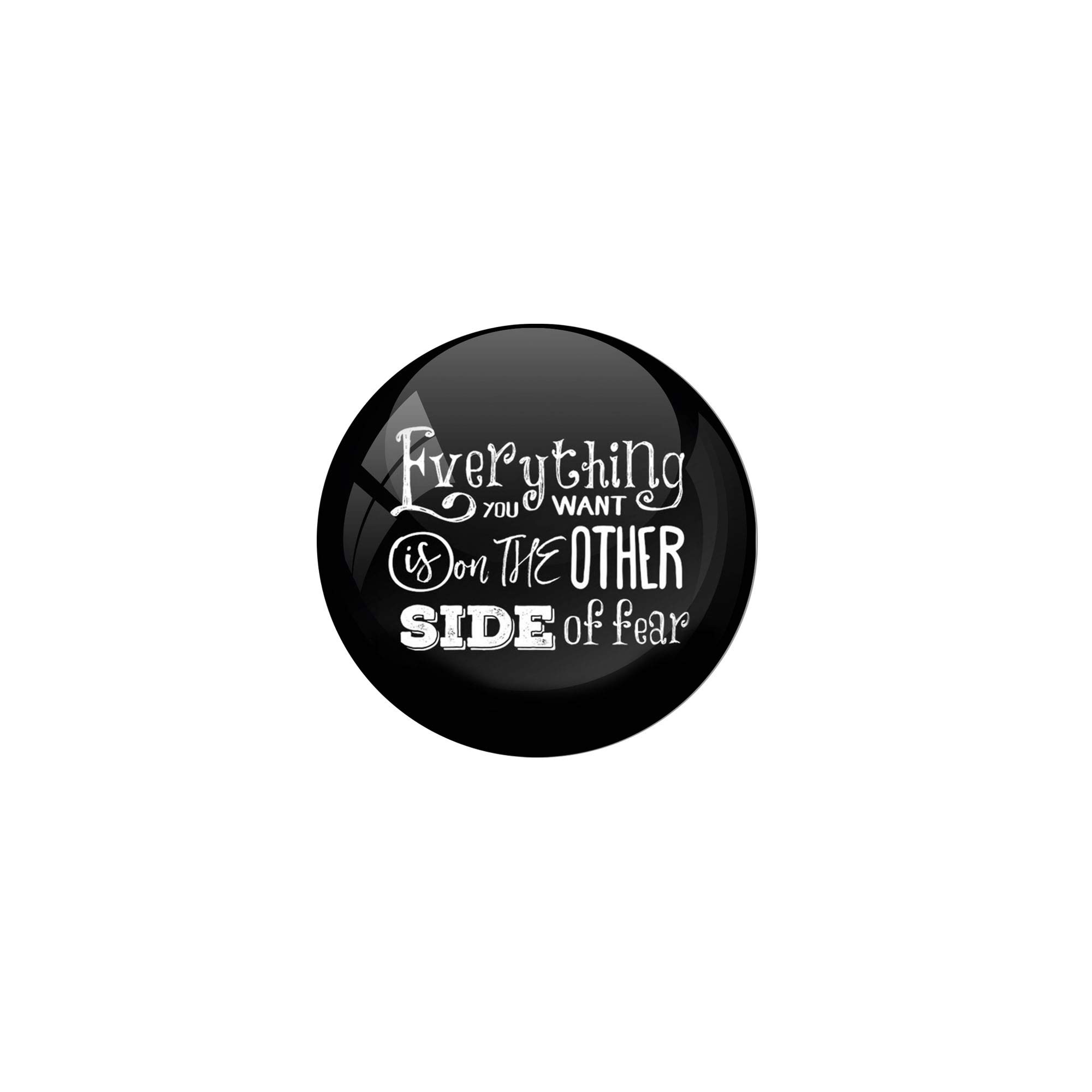 AVI Black Metal Fridge Magnet with Positive Quotes Everything You Want is on The Other Side of Fear Design MR8001168