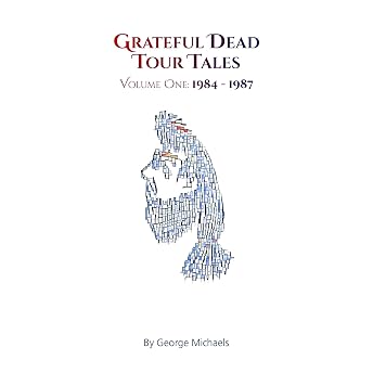 Grateful Dead Tour Tales Audiobook by George Michaels episode artwork