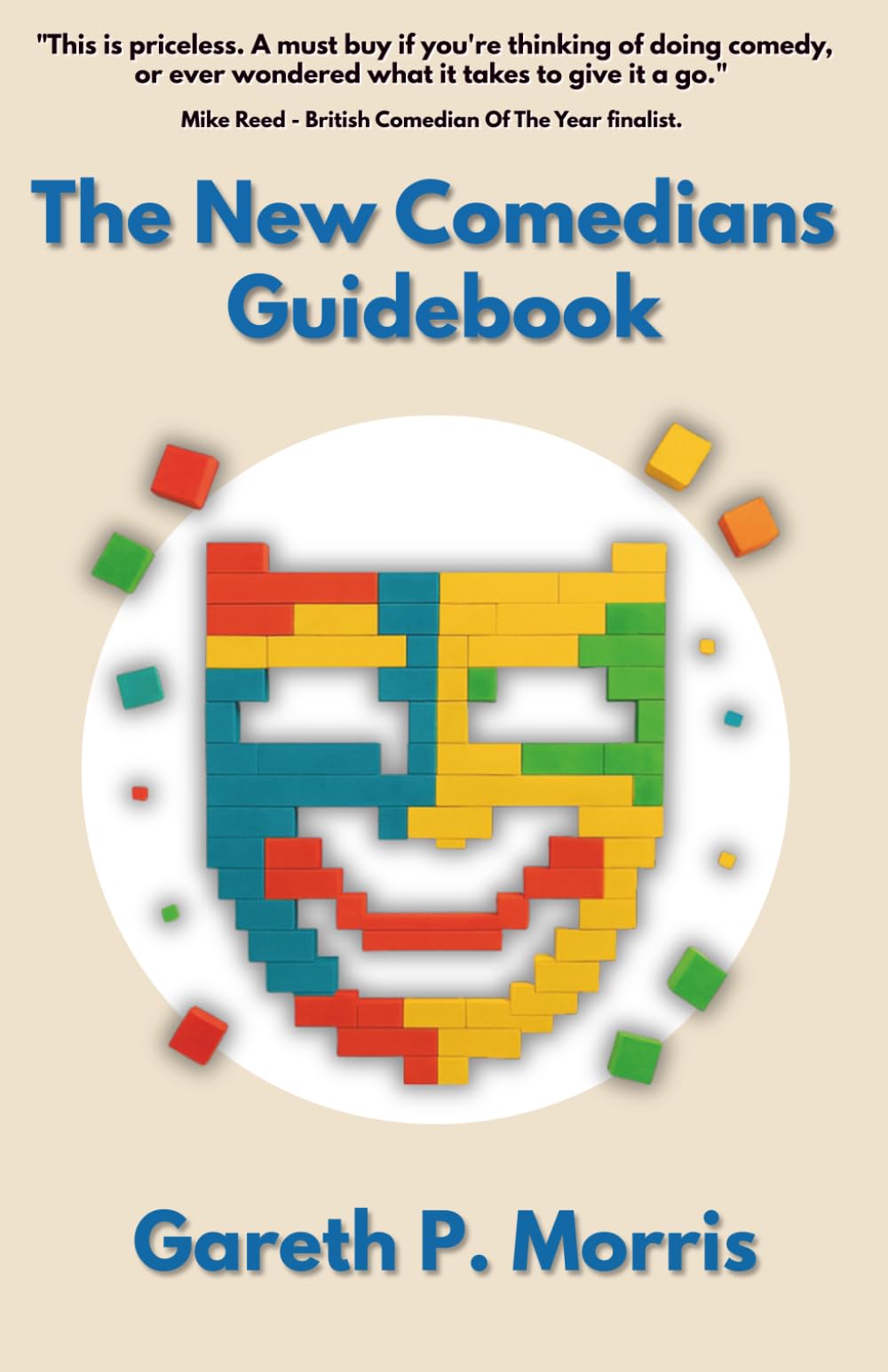 The New Comedians Guidebook: The essential guide to launching your stand-up career.