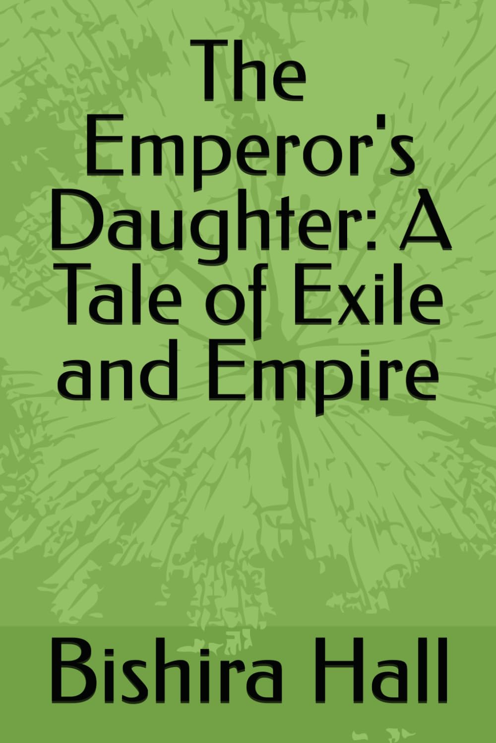 The Emperor's Daughter: A Tale of Exile and Empire (Marked People)